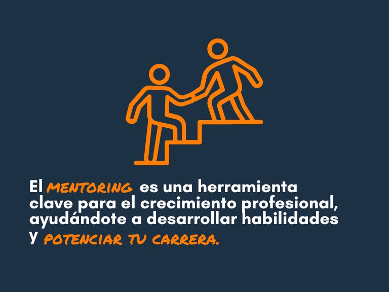 Imagen donde se ve una persona ayudando a otra, sobre una escalera un texto en la parte de abajo de la imagen que menciona "el mentoring es una herramienta clave para el crecimiento profesional, ayudándotee a desarrollar habilidades y potencar tu carrera" el fondo es color azul y la letra es combinación blanco con naranja, las personas simuln ser un agente comercial